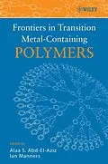 E-Book (pdf) Frontiers in Transition Metal-Containing Polymers von Alaa S. Abd-El-Aziz, Ian Manners