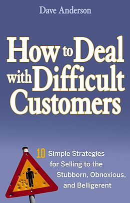 E-Book (pdf) How to Deal with Difficult Customers, von Dave Anderson