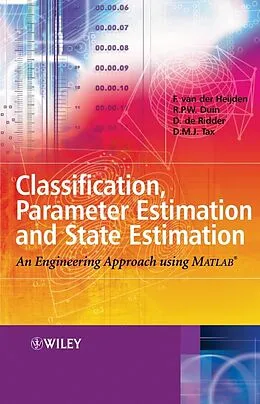 E-Book (pdf) Classification, Parameter Estimation and State Estimation von Ferdinand van der Heijden, Robert P. Duin, Dick de Ridder