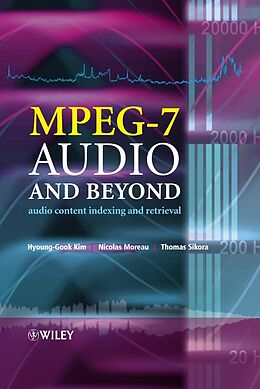 E-Book (pdf) MPEG-7 Audio and Beyond von Hyoung-Gook Kim, Nicolas Moreau, Thomas Sikora