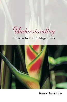 E-Book (pdf) Understanding Headaches and Migraines von Mark Forshaw