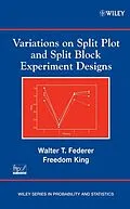 E-Book (pdf) Variations on Split Plot and Split Block Experiment Designs von Walter T. Federer, Freedom King
