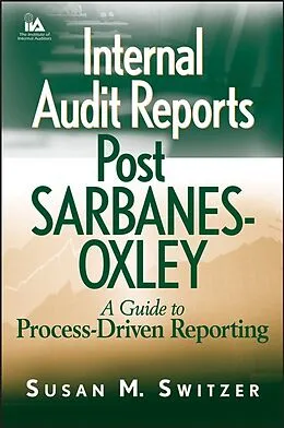 E-Book (pdf) Internal Audit Reports Post Sarbanes-Oxley von Susan M. Switzer