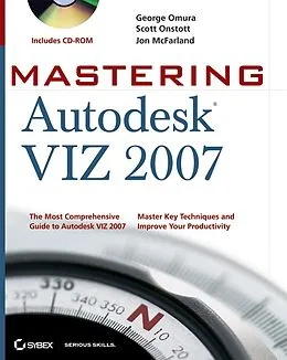 E-Book (pdf) Mastering Autodesk VIZ 2007 von George Omura, Scott Onstott, Jon McFarland
