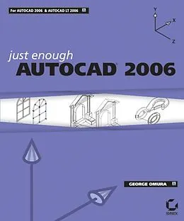 E-Book (pdf) Just Enough AutoCAD 2006 von George Omura