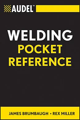 E-Book (pdf) Audel Welding Pocket Reference von James E. Brumbaugh, Rex Miller