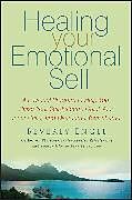 Couverture cartonnée Healing Your Emotional Self: A Powerful Program to Help You Raise Your Self-Esteem, Quiet Your Inner Critic, and Overcome Your Shame de Beverly Engel