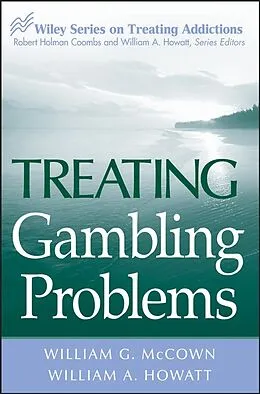 E-Book (pdf) Treating Gambling Problems von William G. McCown, William A. Howatt