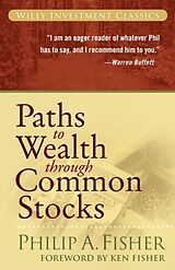 Couverture cartonnée Paths to Wealth Through Common Stocks de Philip A Fisher