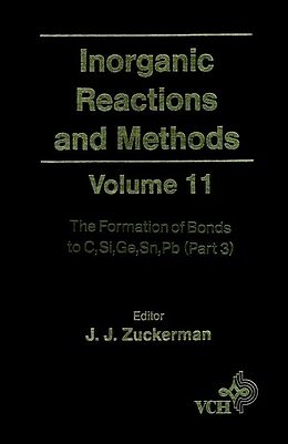 eBook (pdf) Inorganic Reactions and Methods, The Formation of Bonds to C, Si, Ge, Sn, Pb (Part 3) de J. J. Zuckerman