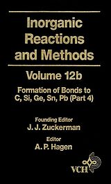 eBook (pdf) Inorganic Reactions and Methods, The Formation of Bonds to Elements of Group IVB (C, Si, Ge, Sn, Pb) (Part 4) de J. J. Zuckerman