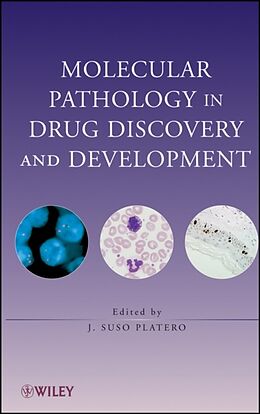 Livre Relié Molecular Pathology in Drug Discovery and Development de J. Suso Platero