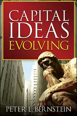 E-Book (pdf) Capital Ideas Evolving von Peter L. Bernstein
