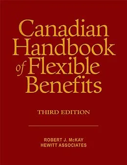 E-Book (pdf) Canadian Handbook of Flexible Benefits von Robert J. McKay