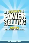 E-Book (pdf) The Secrets of Power Selling von Kelley Robertson