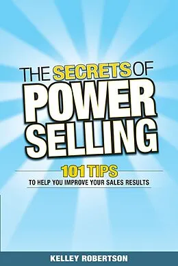 E-Book (pdf) The Secrets of Power Selling von Kelley Robertson