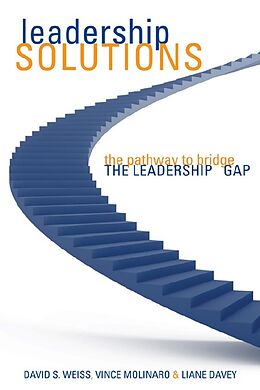 E-Book (pdf) Leadership Solutions von David S. Weiss, Vince Molinaro, Liane Davey