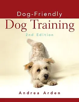 E-Book (epub) Dog-Friendly Dog Training von Andrea Arden