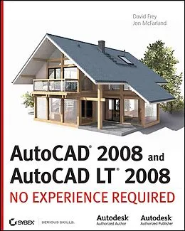 E-Book (pdf) AutoCAD 2008 and AutoCAD LT 2008 von David Frey, Jon McFarland