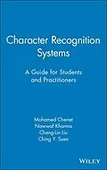 E-Book (pdf) Character Recognition Systems von Mohamed Cheriet, Nawwaf Kharma, Cheng-Lin Liu