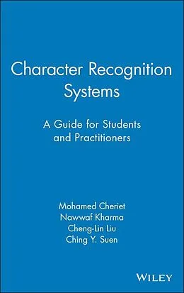 E-Book (pdf) Character Recognition Systems von Mohamed Cheriet, Nawwaf Kharma, Cheng-Lin Liu