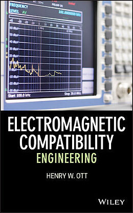 Livre Relié Electromagnetic Compatibility Engineering de Henry Ott
