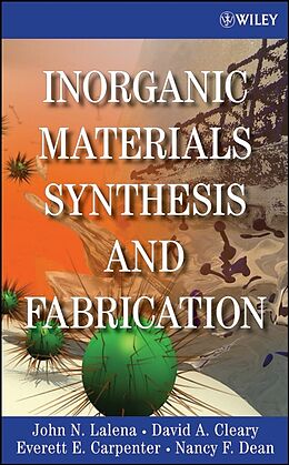 E-Book (pdf) Inorganic Materials Synthesis and Fabrication von John N. Lalena, David A. Cleary, Everett Carpenter