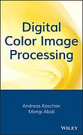 E-Book (pdf) Digital Color Image Processing von Andreas Koschan, Mongi Abidi