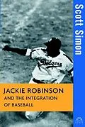 E-Book (epub) Jackie Robinson and the Integration of Baseball von Scott Simon
