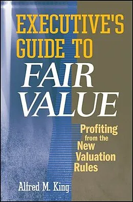 E-Book (pdf) Executive's Guide to Fair Value von Alfred M. King