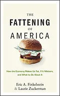 E-Book (pdf) The Fattening of America von Eric A. Finkelstein, Laurie Zuckerman