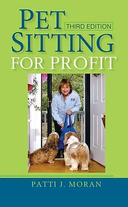 E-Book (epub) Pet Sitting for Profit von Patti J. Moran