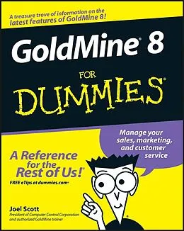 E-Book (pdf) GoldMine 8 For Dummies von Joel Scott