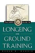 E-Book (epub) The USPC Guide to Longeing and Ground Training von Susan E. Harris