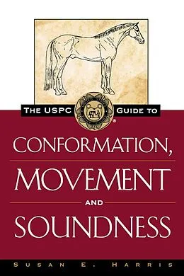 E-Book (epub) The USPC Guide to Conformation, Movement and Soundness von Susan E. Harris