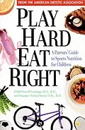 E-Book (epub) Play Hard, Eat Right von Debbi Sowell Jennings, Suzanne Nelson Steen