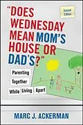 E-Book (pdf) 'Does Wednesday Mean Mom's House or Dad's?' von Marc J. Ackerman
