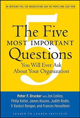 eBook (pdf) The Five Most Important Questions You Will Ever Ask About Your Organization de Peter F. Drucker