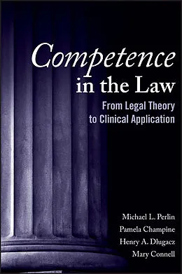 E-Book (pdf) Competence in the Law von Michael L. Perlin, Pamela R. Champine, Henry A. Dlugacz