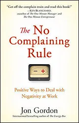 Fester Einband The No Complaining Rule von Jon Gordon