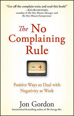 Livre Relié The No Complaining Rule de Jon Gordon