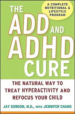 E-Book (epub) The ADD and ADHD Cure von Jay Gordon