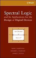 E-Book (pdf) Spectral Logic and Its Applications for the Design of Digital Devices von Mark G. Karpovsky, Radomir S. Stankovic, Jaakko T. Astola