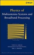 E-Book (pdf) Physics of Multiantenna Systems and Broadband Processing von T. K. Sarkar, M. Salazar-Palma, Eric L. Mokole