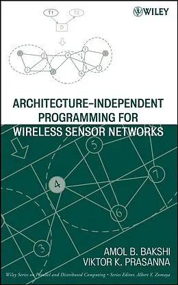 E-Book (pdf) Architecture-Independent Programming for Wireless Sensor Networks von Amol B. Bakshi, Viktor K. Prasanna