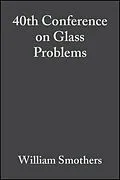 E-Book (pdf) 40th Conference on Glass Problems von William Smothers