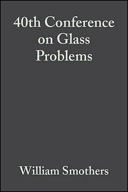E-Book (pdf) 40th Conference on Glass Problems von William Smothers