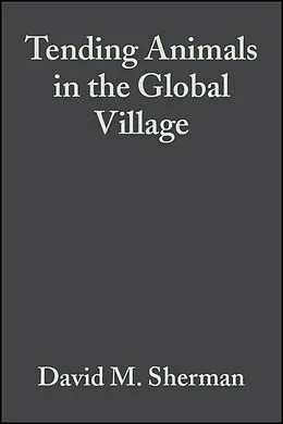 E-Book (pdf) Tending Animals in the Global Village von David M. Sherman