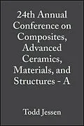E-Book (pdf) 24th Annual Conference on Composites, Advanced Ceramics, Materials, and Structures - A von Todd Jessen, Ersan Ustundag