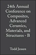 E-Book (pdf) 24th Annual Conference on Composites, Advanced Ceramics, Materials, and Structures - B von Todd Jessen, Ersan Ustundag